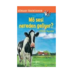Mö Sesi Nereden Geliyor? Çiftlikteki Hayvanlar Dünyayi Öğreniyorum