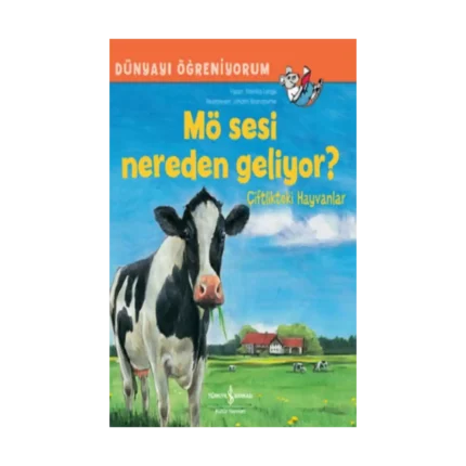Mö Sesi Nereden Geliyor? Çiftlikteki Hayvanlar Dünyayi Öğreniyorum