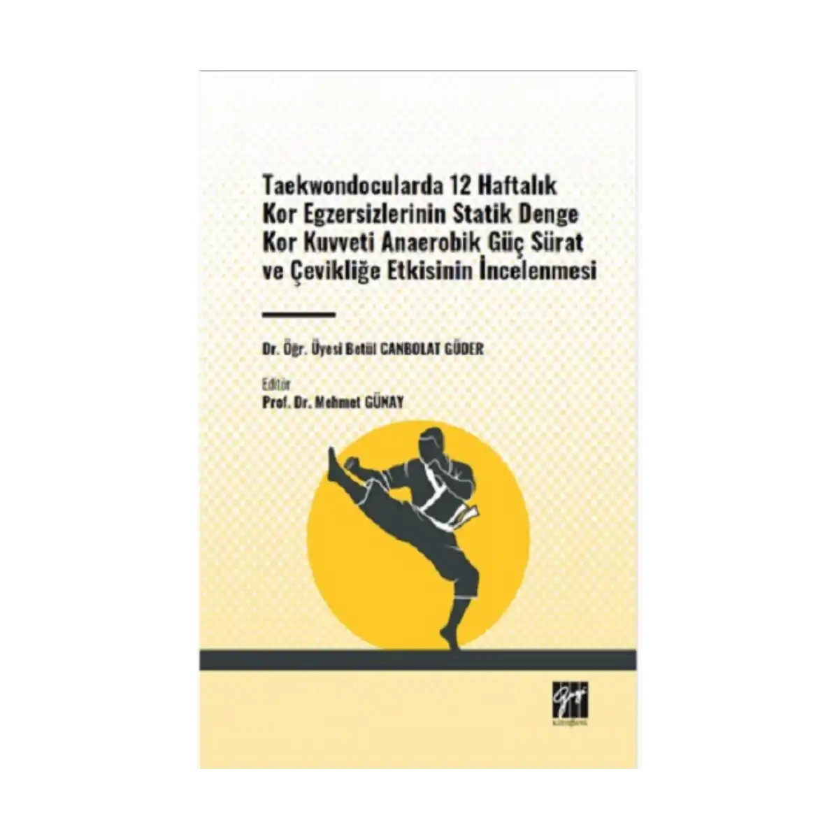 111cf-taekwondocularda-12-haftalik-kor-egzersizlerinin-statik-denge-kor-kuvveti-anaerobik-guc-surat-ve-ceviklige-etkisinin-incelenmesi-1-1.webp Taekwondocularda 12 Haftalık Kor Egzersizlerinin Statik Denge Kor Kuvveti Anaerobik Güç Sürat ve Çevikliğe Etkisinin İncelenmesi - Görsel 1