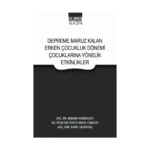Depreme Maruz Kalan Erken Çocukluk Dönemi Çocuklarına Yönelik Etkinlikler