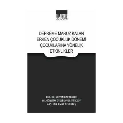 Depreme Maruz Kalan Erken Çocukluk Dönemi Çocuklarına Yönelik Etkinlikler