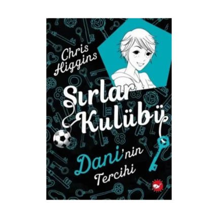 Sırlar Kulübü 3 - Dani'nin Tercihi