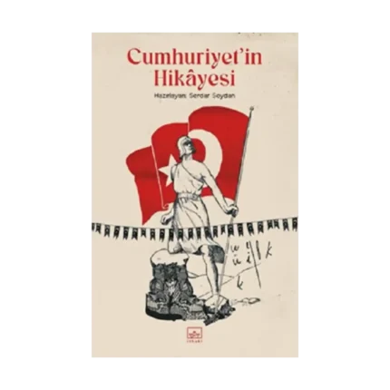 Cumhuriyet’in Hikayesi