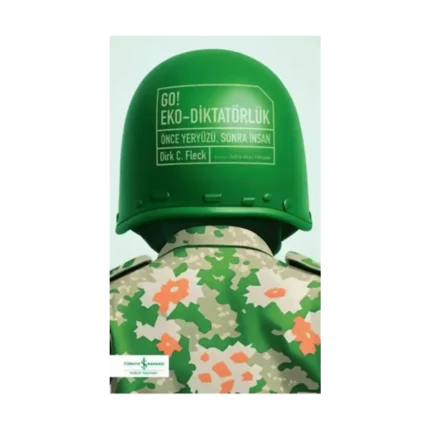 Go! Eko-Diktatörlük - Önce Yeryüzü, Sonra İnsan