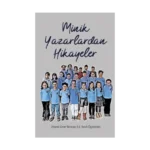 Minik Yazarlardan Hikayeler