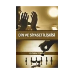 Din ve Siyaset İlişkisi