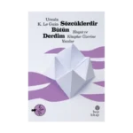 Sözcüklerdir Bütün Derdim: Hayat ve Kitaplar Üzerine Yazılar
