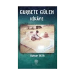 Gurbete Gülen Hikaye