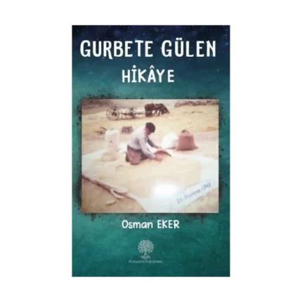 Gurbete Gülen Hikaye