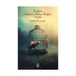 Kırlara Kafesten Bakan Kuşlar Vardı