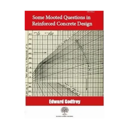 Some Mooted Questions in Reinforced Concrete Design