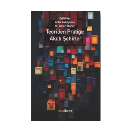 Teoriden Pratiğe Akıllı Şehirler