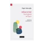 Oğuz Atay – Yazı Eylemi Ve Oyun