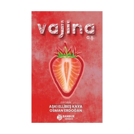 Vajina A.Ş.