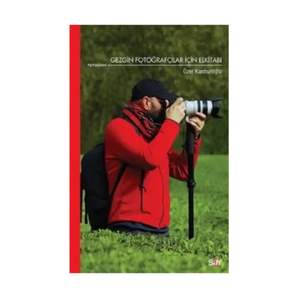 Gezgin Fotoğraçılar İçin Elkitabı