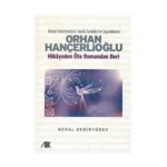 Orhan Hançerlioğlu - Hikayeden Öte Romandan Beri