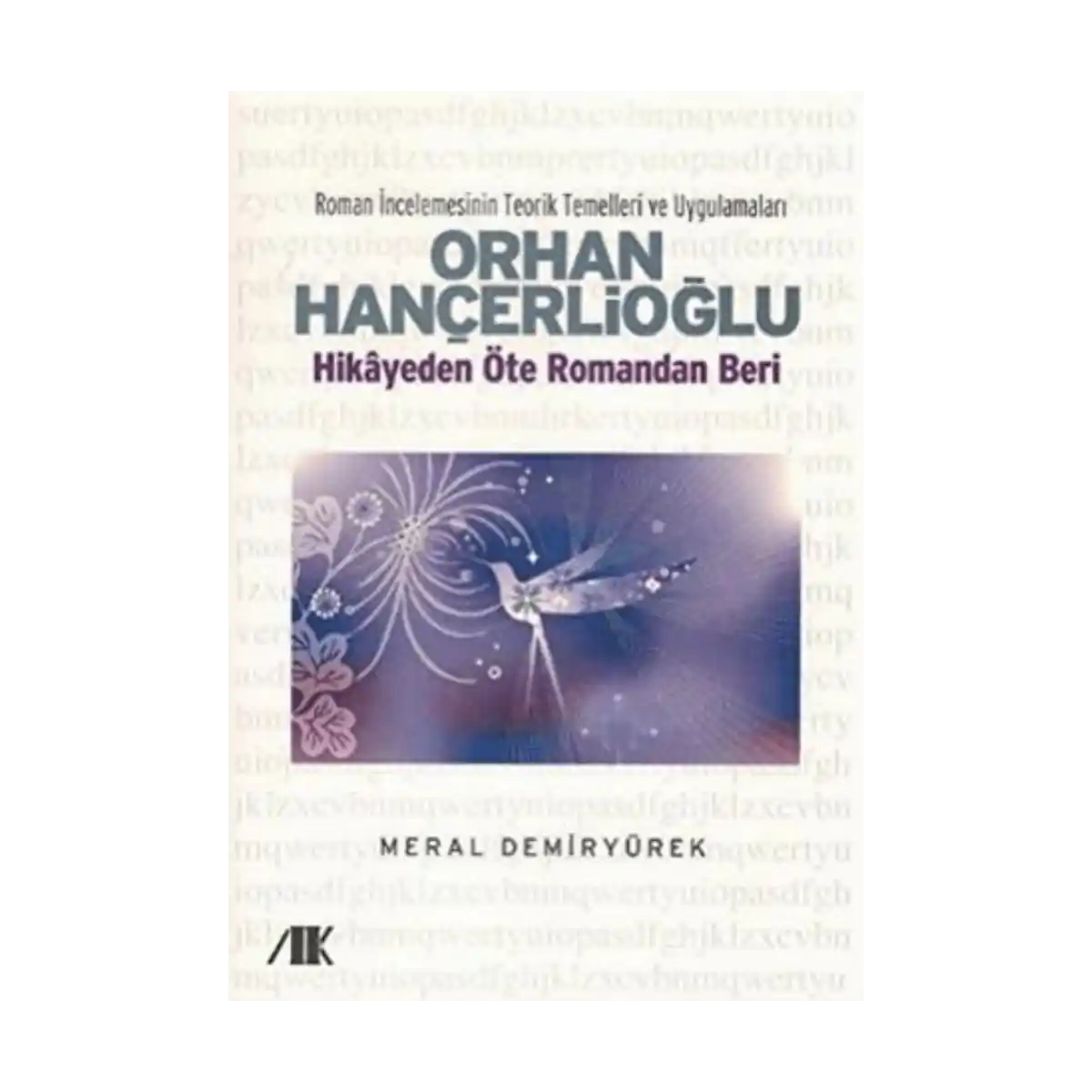 1528a-orhan-hancerlioglu-hikayeden-ote-romandan-beri-1-1.webp Orhan Hançerlioğlu - Hikayeden Öte Romandan Beri - Görsel 1