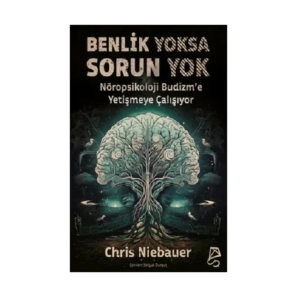 Benlik Yoksa Sorun Yok