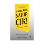 Haklarına Sahip Çık!