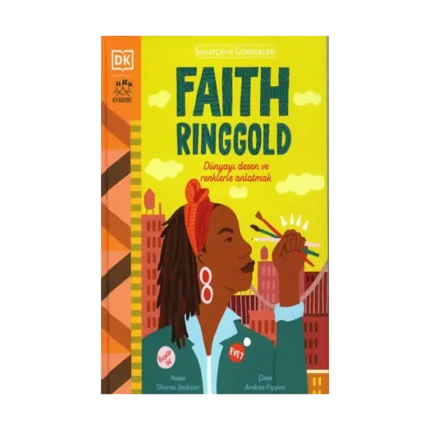 Sanatçının Gördükleri - Faith Ringgold