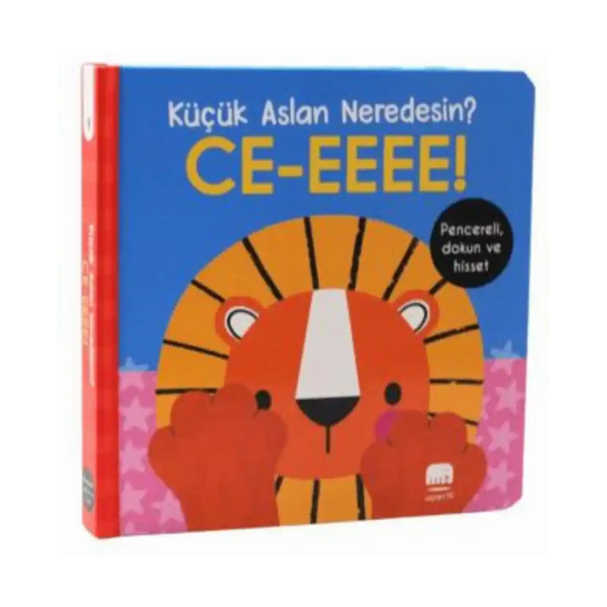 158f3-kucuk-aslan-neredesin-ce-eeee-dokun-kesfet-ciltli-1-1.webp Küçük Aslan Neredesin?/CE-EEEE! Dokun & Keşfet (Ciltli) - Görsel 1