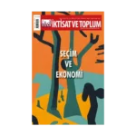 İktisat ve Toplum Dergisi 161. Sayı  Seçim ve Ekonomi