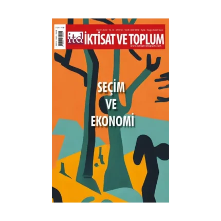 İktisat ve Toplum Dergisi 161. Sayı  Seçim ve Ekonomi