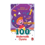 Meraklı Çocuklar İçin 100 Matematik Oyunu