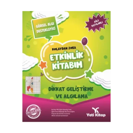 Kolaydan Zora Etkinlik Kitabım - Dikkat Geliştirme ve Algılama