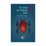 Bir Yürek Kaç Bedednde Yaşar?