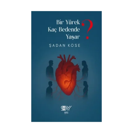 Bir Yürek Kaç Bedednde Yaşar?