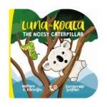Luna the Koala - The Noisy Caterpillar