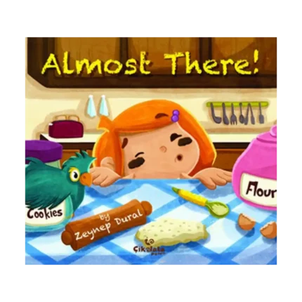 Almost There!