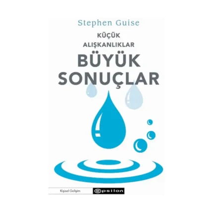 Küçük Alışkanlıklar Büyük Sonuçlar