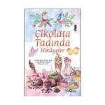 Çikolata Tadında Hikâyeler
