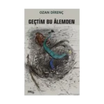 Geçtim Bu Alemden
