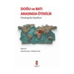Doğu ve Batı Arasında Ötekilik