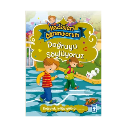 Doğruyu Söylüyoruz - Hadisleri Öğreniyorum