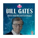 Dünyayı Değiştiren Muhteşem İnsanlar - Bill Gates