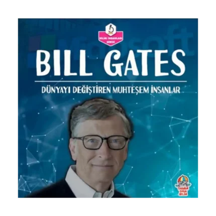 Dünyayı Değiştiren Muhteşem İnsanlar - Bill Gates