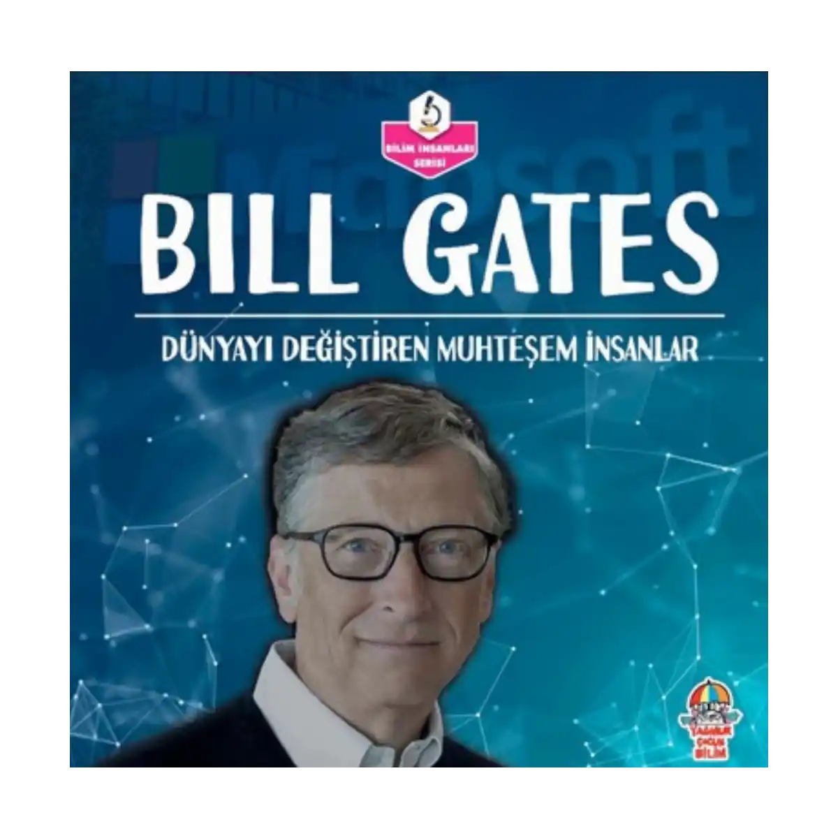 177b3-dunyayi-degistiren-muhtesem-insanlar-bill-gates-1-1.webp Dünyayı Değiştiren Muhteşem İnsanlar - Bill Gates - Görsel 1