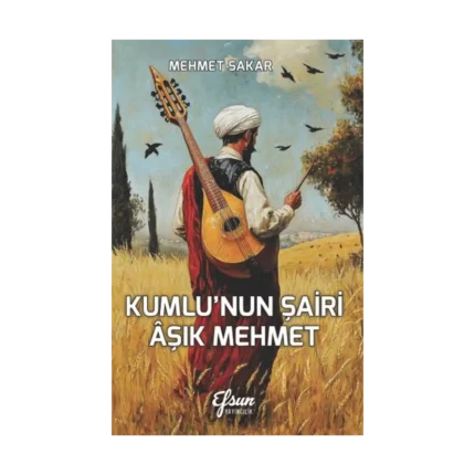 Kumlu’nun Şairi Aşık Mehmet