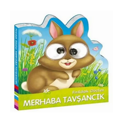 Fırıldak Gözler MERHABA TAVŞANCIK