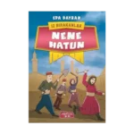 Nene Hatun - İz Bırakanlar