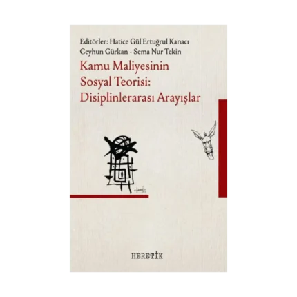 Kamu Maliyesinin Sosyal Teorisi: Disiplinlerarası Arayışlar