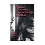 Halktan Bir Kadının Yaşamı, Yaşlılığı ve Ölümü