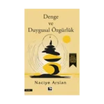 Denge ve Duygusal Özgürlük