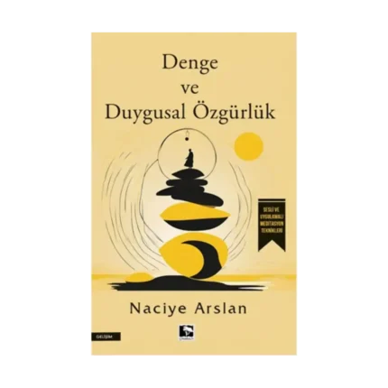 Denge ve Duygusal Özgürlük