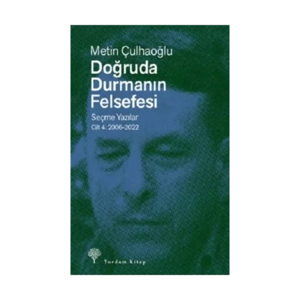 Doğruda Durmanın Felsefesi Cilt 4