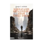 Karnavalın Ortasındaki Adam Ünsal Oskay